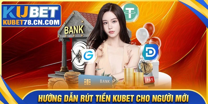 Chi tiết quy trình các bước nạp tiền Kubet đơn giản